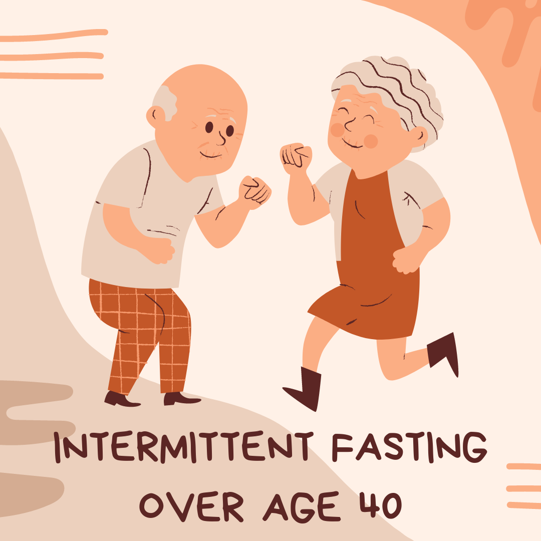 Intermittent Fasting Over Age 40