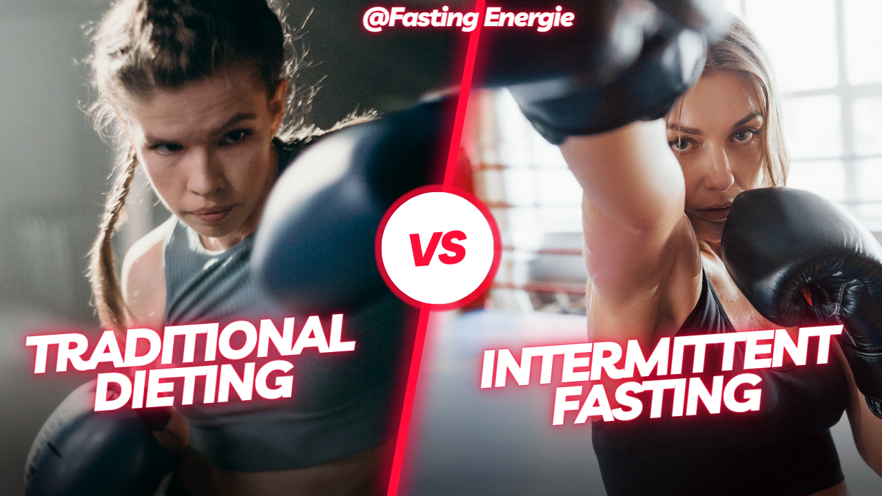 Intermittent Fasting vs Traditional Dieting