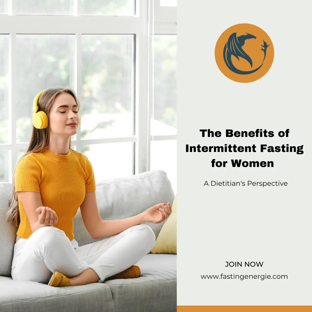 The Benefits of Intermittent Fasting for Women: A Dietitian's Perspective